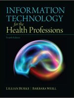 Information Technology for the Health Professions