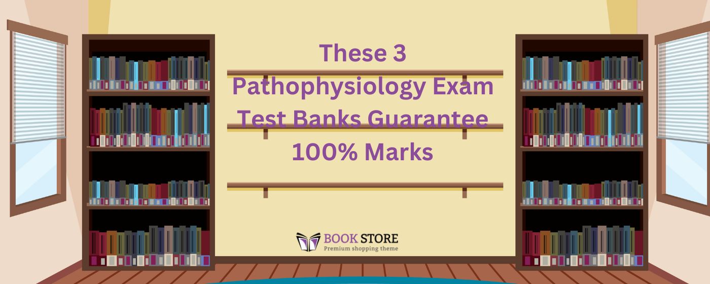Pathophysiology Test Bank