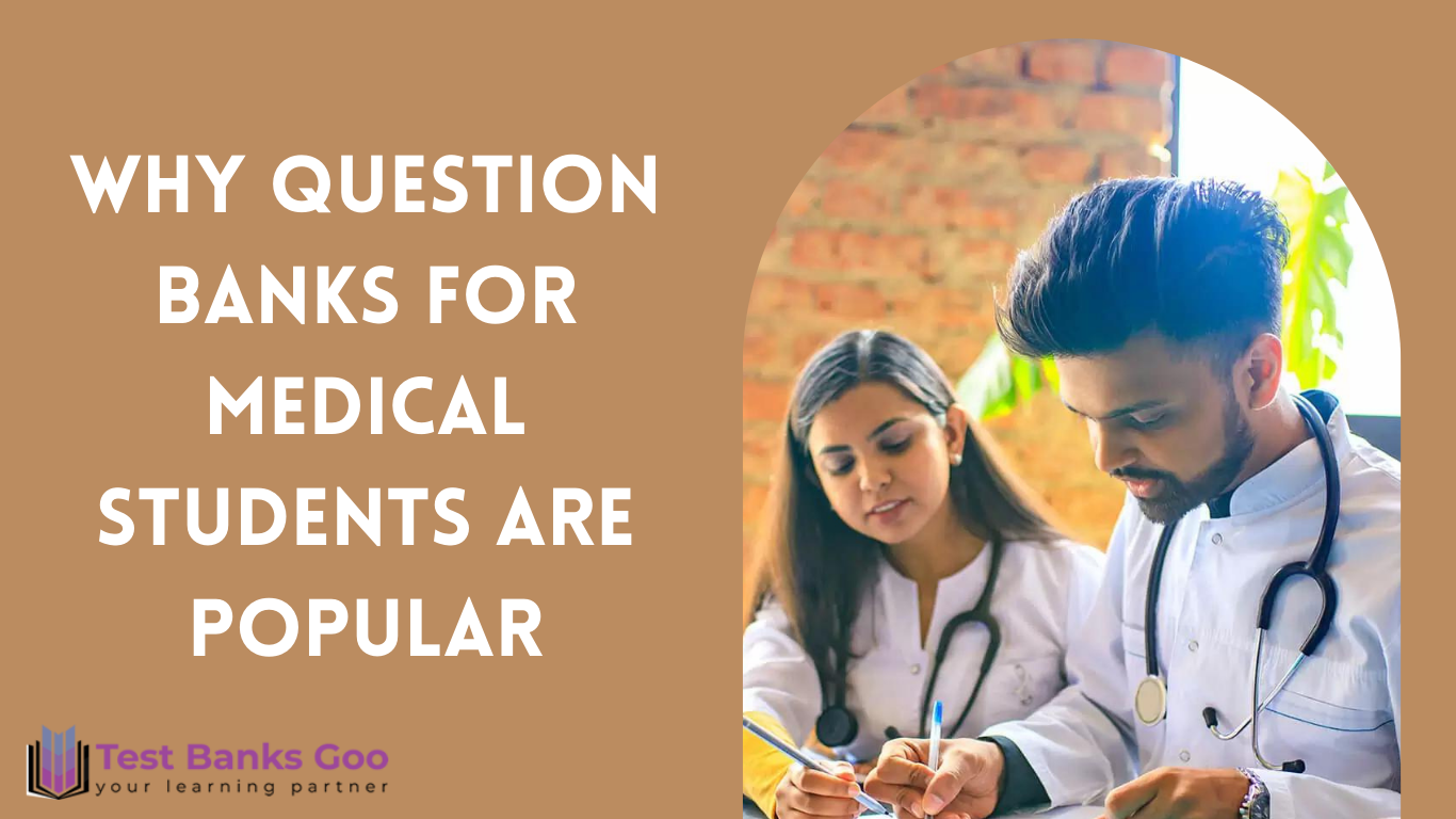 Why Question Banks for Medical Students are Popular